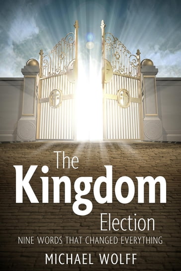 The Kingdom Election - Michael Wolff