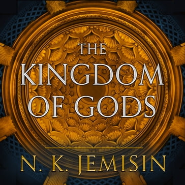 The Kingdom Of Gods - N. K. Jemisin