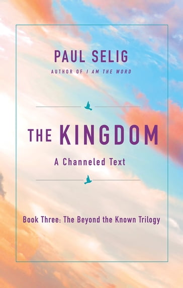 The Kingdom - Paul Selig