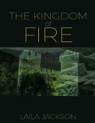 The Kingdom of Fire - Laila Jackson