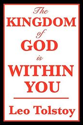 The Kingdom of God is Within You