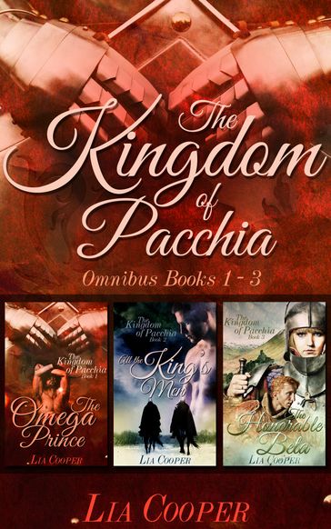 The Kingdom of Pacchia Omnibus Books 1, 2, 3 - Lia Cooper