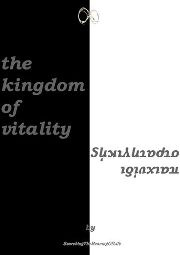 The Kingdom of Vitality - SearchingTheMeaningOfLife