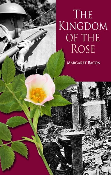 The Kingdom of the Rose - Margaret Bacon