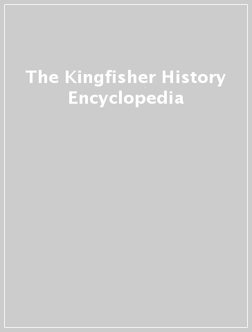 The Kingfisher History Encyclopedia