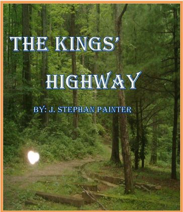 The Kings' Highway - J. Stephan Painter