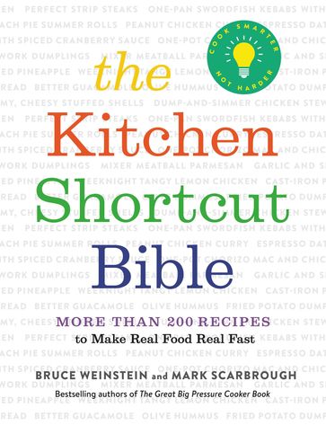 The Kitchen Shortcut Bible - Bruce Weinstein - Mark Scarbrough