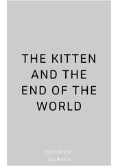The Kitten And The End Of The World