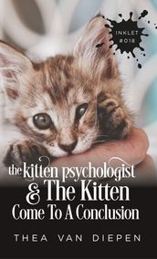 The Kitten Psychologist And The Kitten Come To A Conclusion