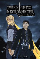 The Knight and the Necromancer: Complete Series