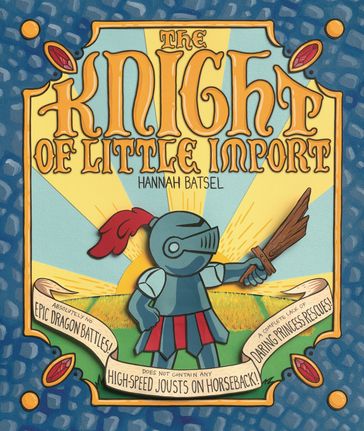 The Knight of Little Import - Hannah Batsel