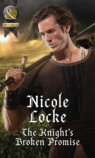 The Knight's Broken Promise (Mills & Boon Historical) - Nicole Locke