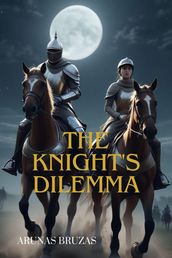 The Knight s Dilemma