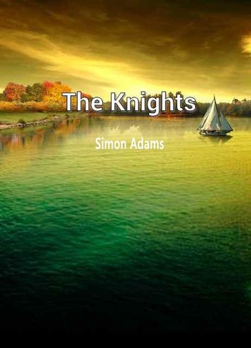 The Knights - Simon Adams