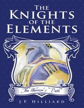 The Knights of the Elements: The Warrior
