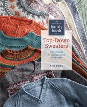 The Knitter s Handy Book of Top-Down Sweaters