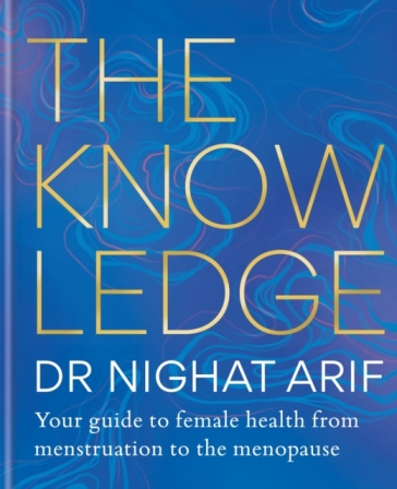 The Knowledge - Dr Nighat Arif