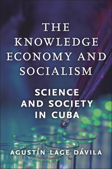 The Knowledge Economy and Socialism - Agustín Lage Dávila