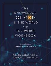 The Knowledge of God in the World and the Word Workbook