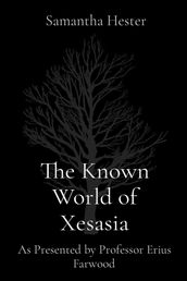 The Known World of Xesasia