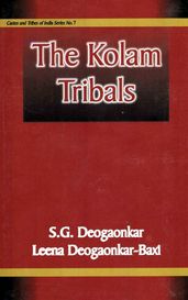 The Kolam Tribals (Castes and Tribals of India Series No. 7)