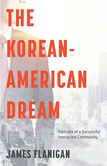 The Korean-American Dream - James Flanigan