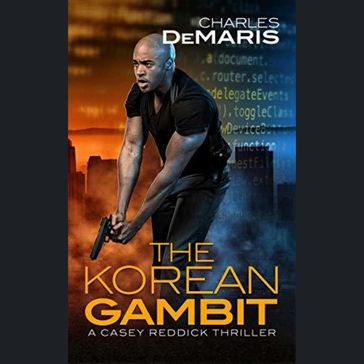 The Korean Gambit - Charles DeMaris