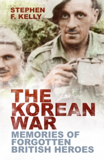 The Korean War - Stephen F. Kelly
