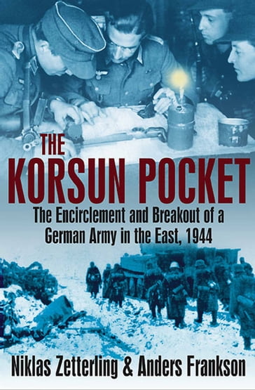 The Korsun Pocket - Niklas Zetterling - Anders Frankson