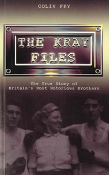 The Kray Files - Colin Fry