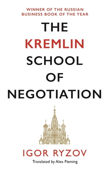 The Kremlin School of Negotiation - Igor Ryzov
