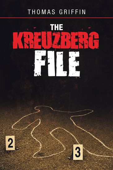 The Kreuzberg File - Thomas Griffin