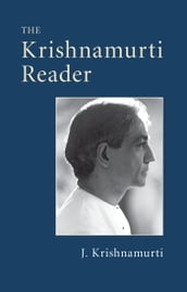 The Krishnamurti Reader