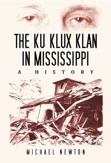 The Ku Klux Klan in Mississippi - Michael Newton