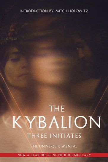 The Kybalion - Mitch Horowitz - Three Initiates