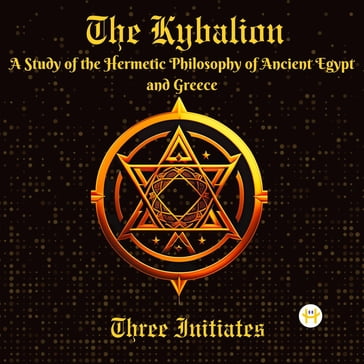 The Kybalion - Three Initiates