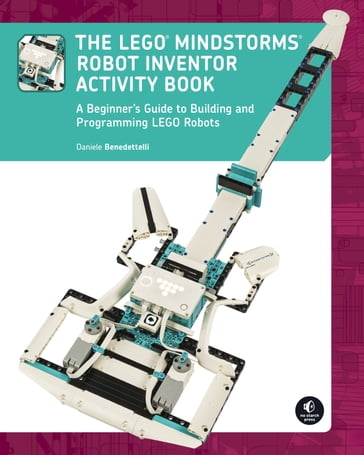 The LEGO MINDSTORMS Robot Inventor Activity Book - Daniele Benedettelli