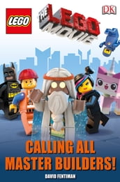 The LEGO® Movie Calling All Master Builders!