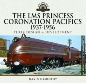 The LMS Princess Coronation Pacifics, 1937-1956