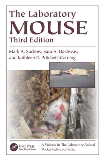The Laboratory Mouse - Mark A. Suckow - Sara Hashway - Kathleen R. Pritchett-Corning