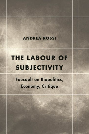 The Labour of Subjectivity - Andrea Rossi