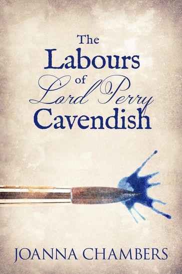 The Labours of Lord Perry Cavendish - Joanna Chambers