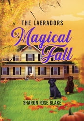 The Labradors  Magical Fall