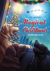 The Labradors  Magical Christmas