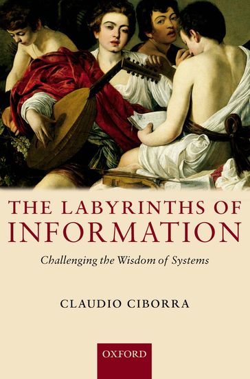 The Labyrinths of Information - Claudio Ciborra