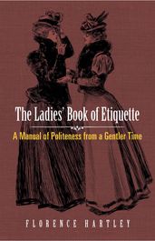 The Ladies  Book of Etiquette