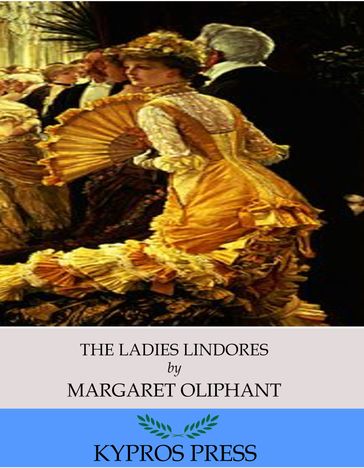 The Ladies Lindores - Margaret Oliphant