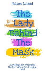 The Lady Behind the Mask
