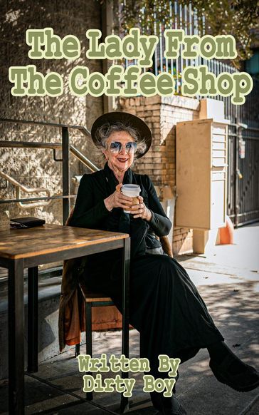 The Lady From The Coffeeshop - DIRTY BOY