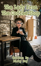 The Lady From The Coffeeshop